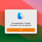 Thông báo lỗi "Ứng dụng Double Trip.app không thể mở được" trên macOS