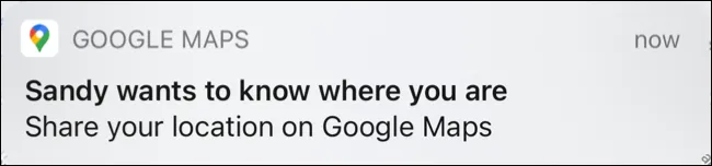 Thông báo yêu cầu chia sẻ vị trí nhận được trong ứng dụng Google Maps.